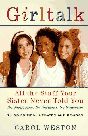 Cover image for Girltalk: All the Stuff Your Sister Never Told You, Third Edition