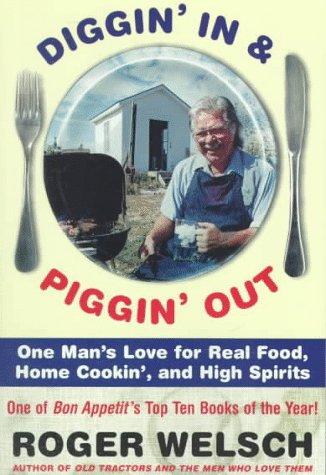 Cover image for Diggin' in and Piggin' Out: One Man's Love for Real Food, Home Cookin' and High