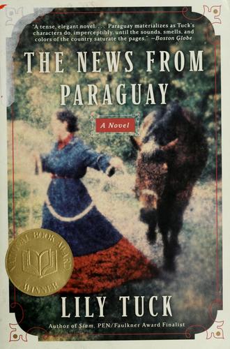 Cover image for The News from Paraguay: A Novel