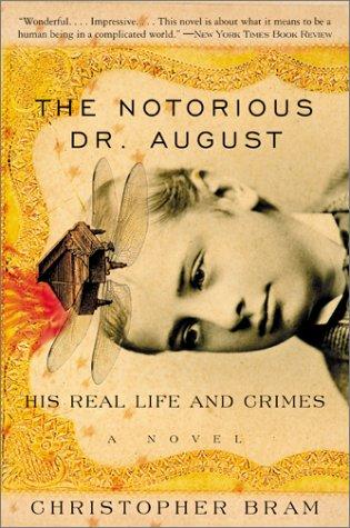 Cover image for The Notorious Dr. August: His Real Life and Crimes
