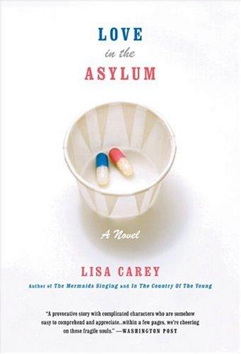 Cover image for Love in the Asylum: A Novel