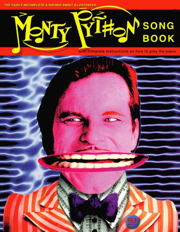 Cover image for The Fairly Incomplete & Rather Badly Illustrated Monty Python Songbook