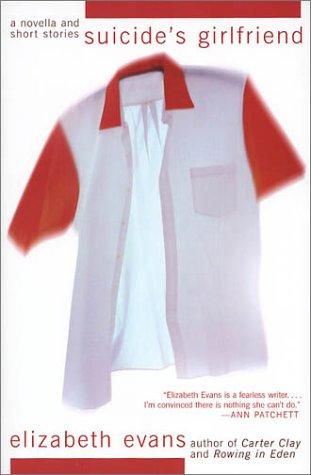 Cover image for Suicide's Girlfriend: A Novella and Short Stories