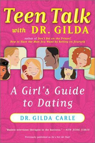 Cover image for Teen Talk With Dr. Gilda: A Girl's Guide to Dating