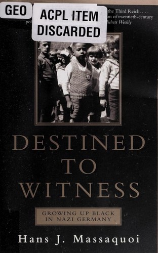 Cover image for Destined to Witness: Growing Up Black in Nazi Germany