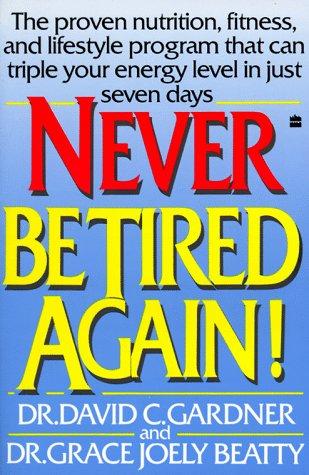 Cover image for Never Be Tired Again