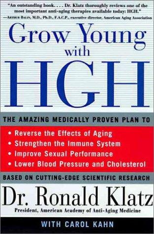 Cover image for Grow Young with HGH: The Amazing Medically Proven Plan to Reverse Aging