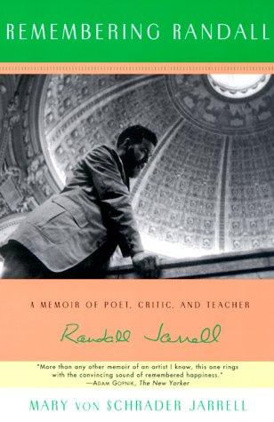 Cover image for Remembering Randall: A Memoir of Poet, Critic, and Teacher Randall Jarrell