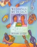 Cover image for Weddings by Design: Guide to Non-Traditional Ceremonies, A