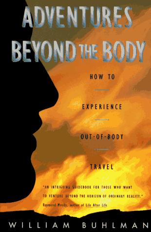 Cover image for Adventures Beyond the Body: How to Experience Out-of-Body Travel [Paperback