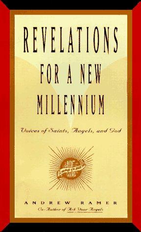 Cover image for Revelations for a New Millennium: Voices of Saints, Angels, and God