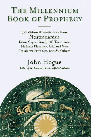 Cover image for The Millennium Book of Prophecy: 777 Visions and Predictions from Nostredamus, Edgar Cayce, Gurdjeff & more
