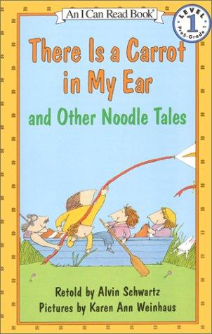 Cover image for There Is a Carrot in My Ear and Other Noodle Tales