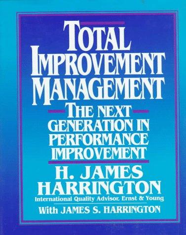 Cover image for Total Improvement Management: The Next Generation in Performance Improvement