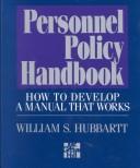 Cover image for Personnel Policy Handbook: How to Develop a Manual That Works
