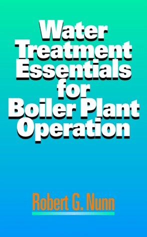 Cover image for Water Treatment Essentials for Boiler Plant Operation