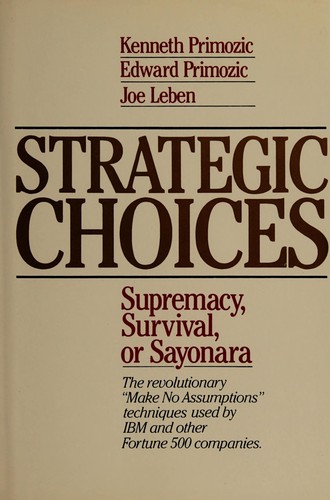 Cover image for Strategic Choices : Supremacy, Survival or Sayonara