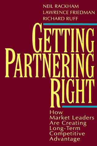 Cover image for Getting Partnering Right: How Market Leaders Are Creating Long-Term Competitive Advantage