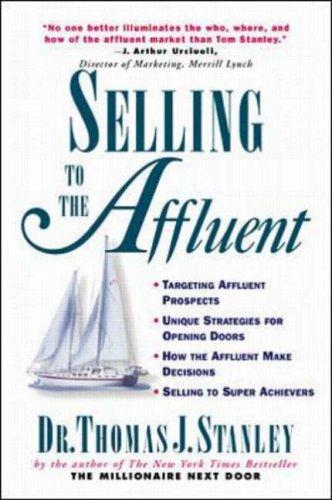 Cover image for Selling to the Affluent: The Professional's Guide to Closing the Sales That Count