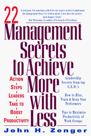 Cover image for 22 Management Secrets to Achieve More with Less