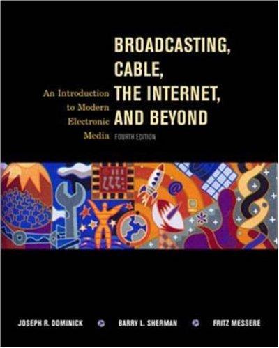 Cover image for Broadcasting, Cable, the Internet and Beyond: An Introduction to Modern Electronic Media