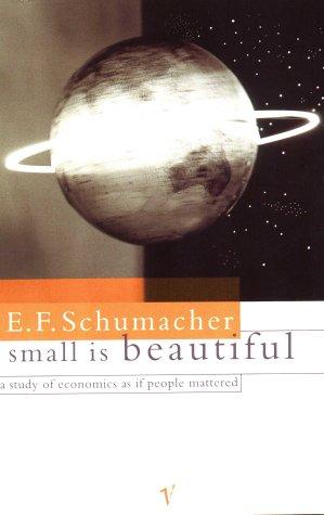 Cover image for Small is Beautiful: A Study of Economics as it People Mattered