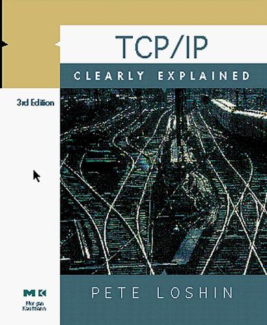 Cover image for TCP/IP Clearly Explained, Third Edition (Clearly Explained)