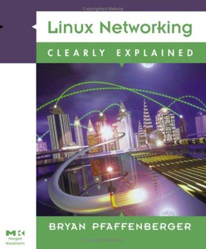 Cover image for Linux Networking Clearly Explained (Clearly Explained)