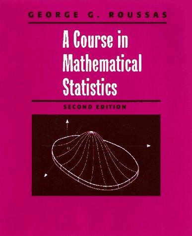 Cover image for A COURSE IN MATHEMATICAL STATISTICS