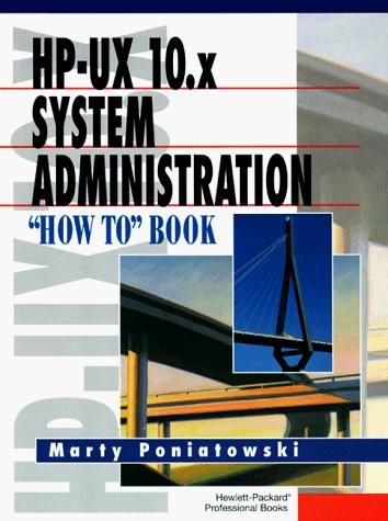 Cover image for HP-UX 11.X System Administration How to Book (Hewlett-Packard Professional Books)