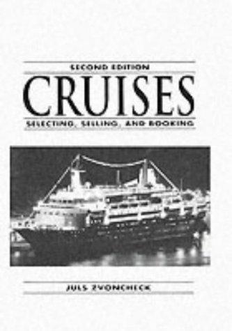 Cover image for Cruises: Selecting, Selling And Booking