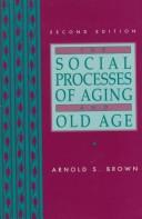 Cover image for The Social Processes of Aging and Old Age (2nd Edition)