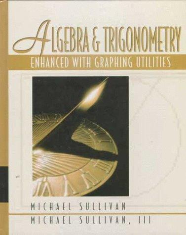 Cover image for Algebra and Trigonometry Enhanced with Graphing Utilities
