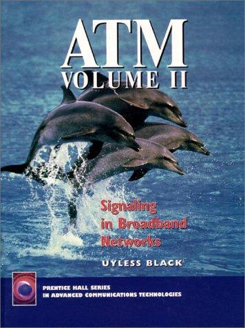 Cover image for ATM, Volume II Signaling in Broadband Networks
