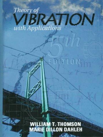 Cover image for Theory of Vibrations with Applications (5th Edition)