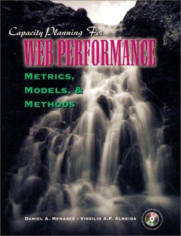 Cover image for Capacity Planning for Web Performance - Metrics, Models, and Methods