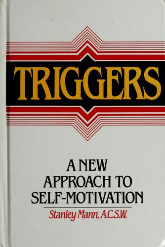 Cover image for Triggers: A New Approach to Self-Motivation