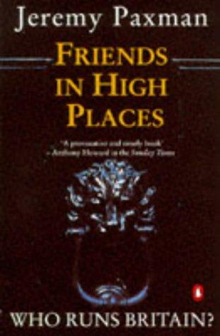 Cover image for Friends in High Places: Who Runs Britain?