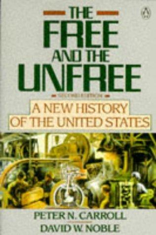 Cover image for The Free and the Unfree: A New History of the United States; Second Edition (Penguin Books)