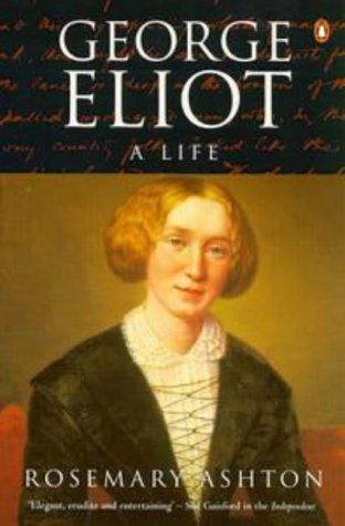 Cover image for George Eliot: A Life