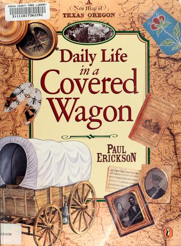 Cover image for Daily Life in a Covered Wagon