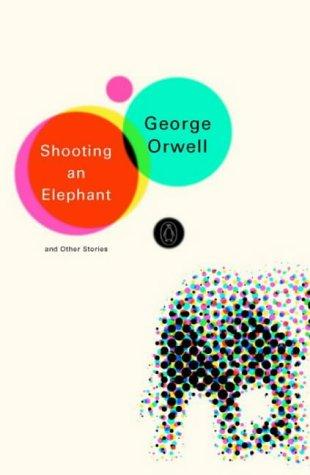 Cover image for Shooting an Elephant (Penguin Modern Classics)