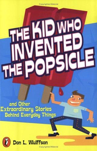 Cover image for The Kid Who Invented The Popsicle