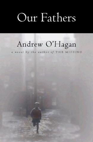 Cover image for Our Fathers: A Novel by the Author of The Missing