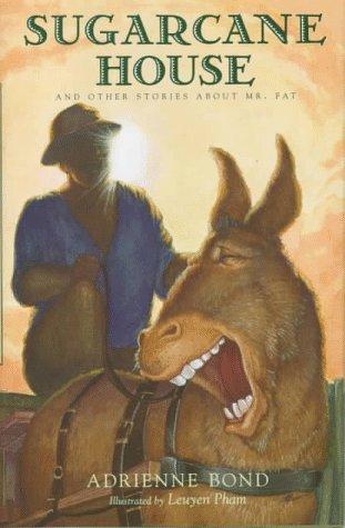 Cover image for Sugarcane House: And Other Stories about Mr. Fat