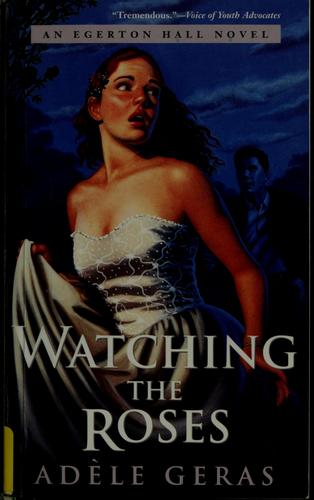 Cover image for WATCHING THE ROSES, An Egerton Hall Novel