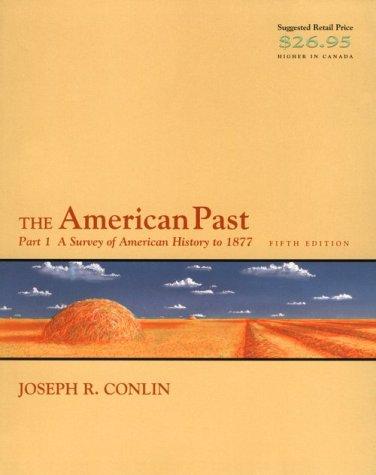 Cover image for The American Past: A Survey of American History to 1877