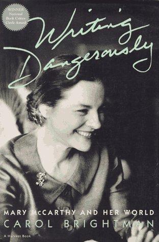 Cover image for Writing Dangerously: Mary McCarthy And Her World