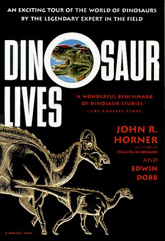 Cover image for Dinosaur Lives: Unearthing an Evolutionary Saga (Harvest Book)