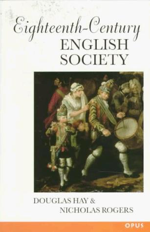 Cover image for Eighteenth-Century English Society: Shuttles and Swords (Opus Books)